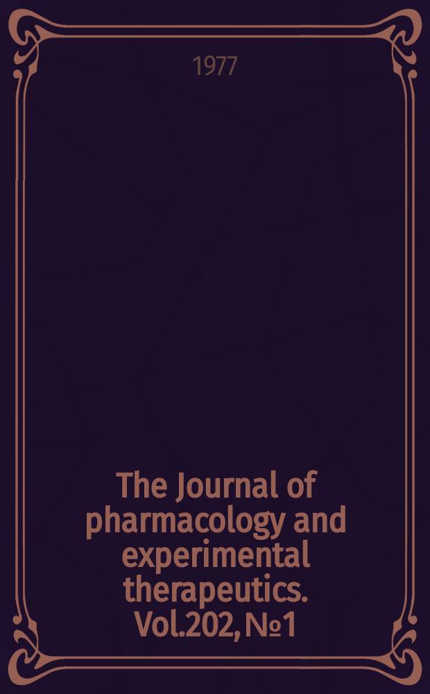 The Journal of pharmacology and experimental therapeutics. Vol.202, №1