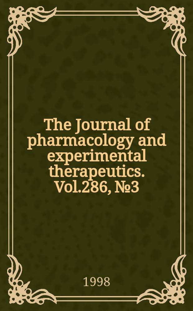 The Journal of pharmacology and experimental therapeutics. Vol.286, №3