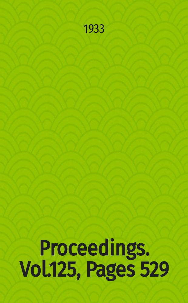 Proceedings. Vol.125, Pages 529