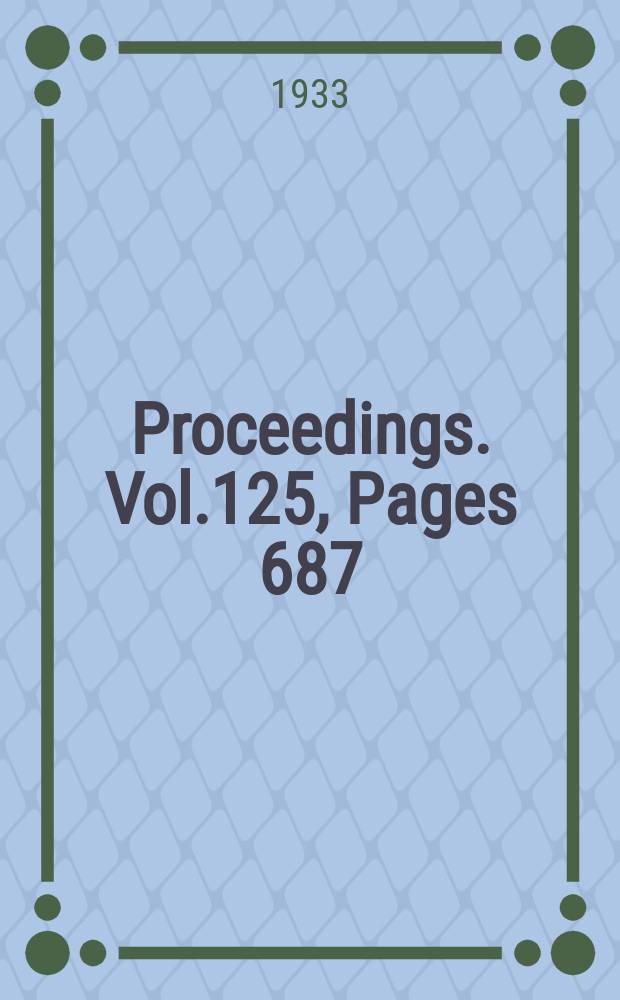 Proceedings. Vol.125, Pages 687