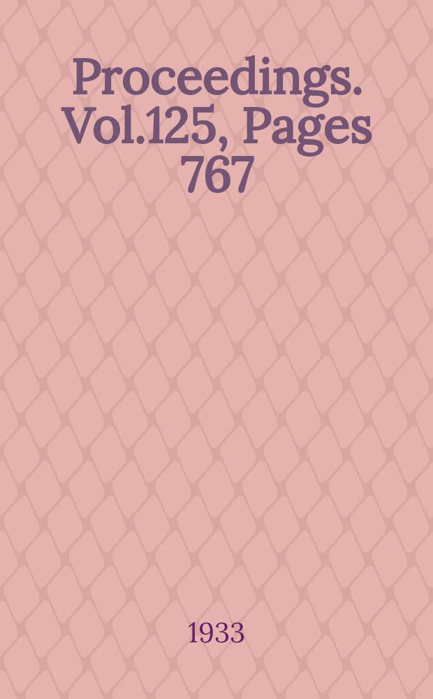 Proceedings. Vol.125, Pages 767
