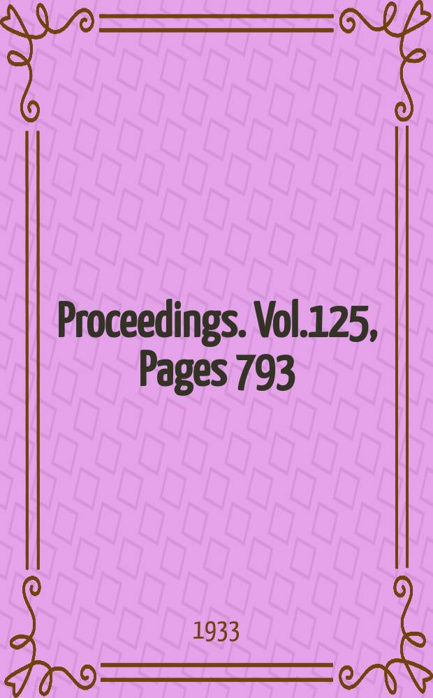 Proceedings. Vol.125, Pages 793