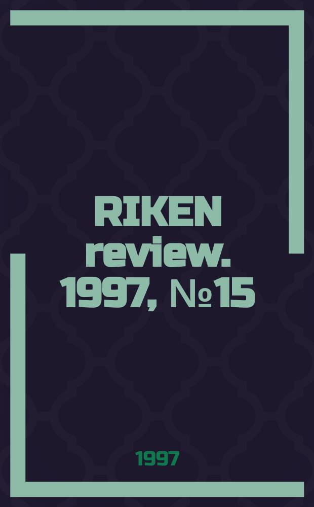 RIKEN review. 1997, №15