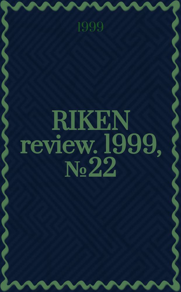 RIKEN review. 1999, №22