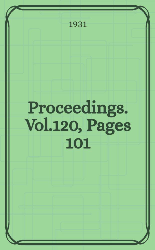 Proceedings. Vol.120, Pages 101
