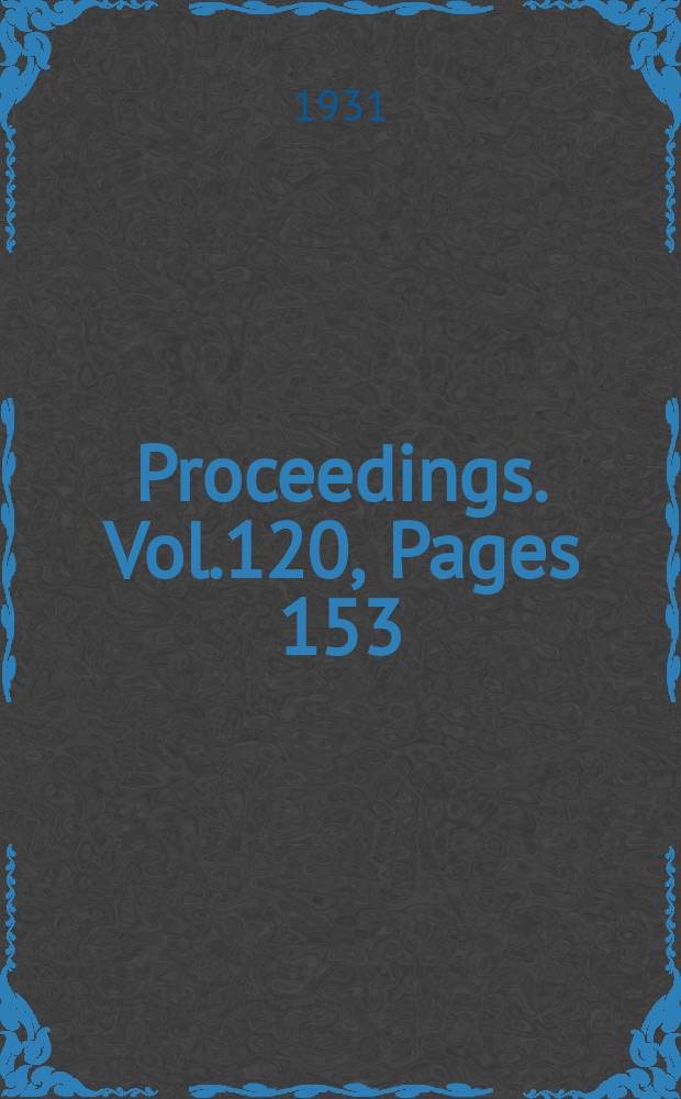 Proceedings. Vol.120, Pages 153