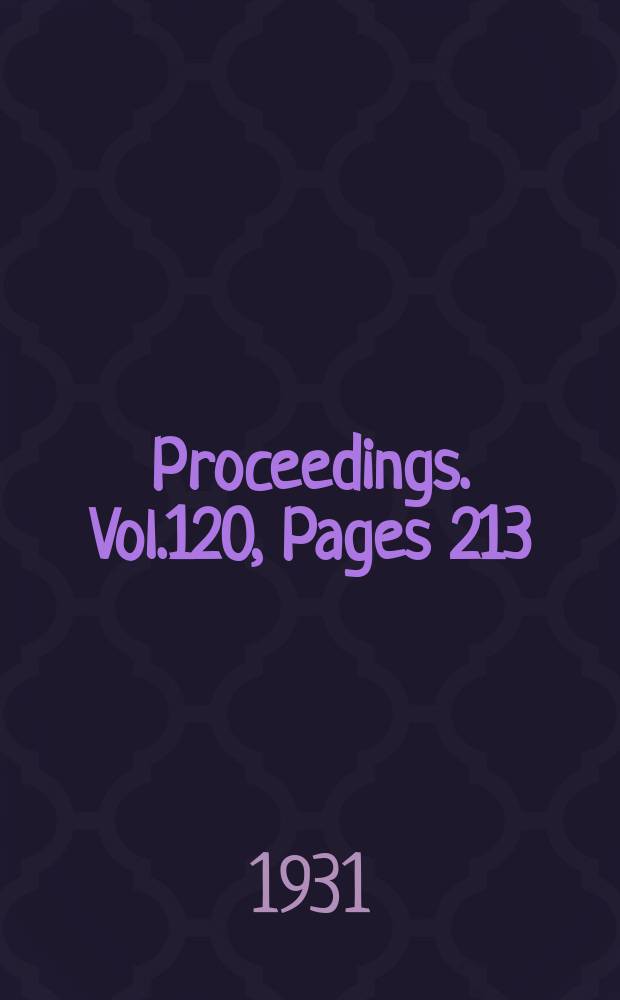 Proceedings. Vol.120, Pages 213