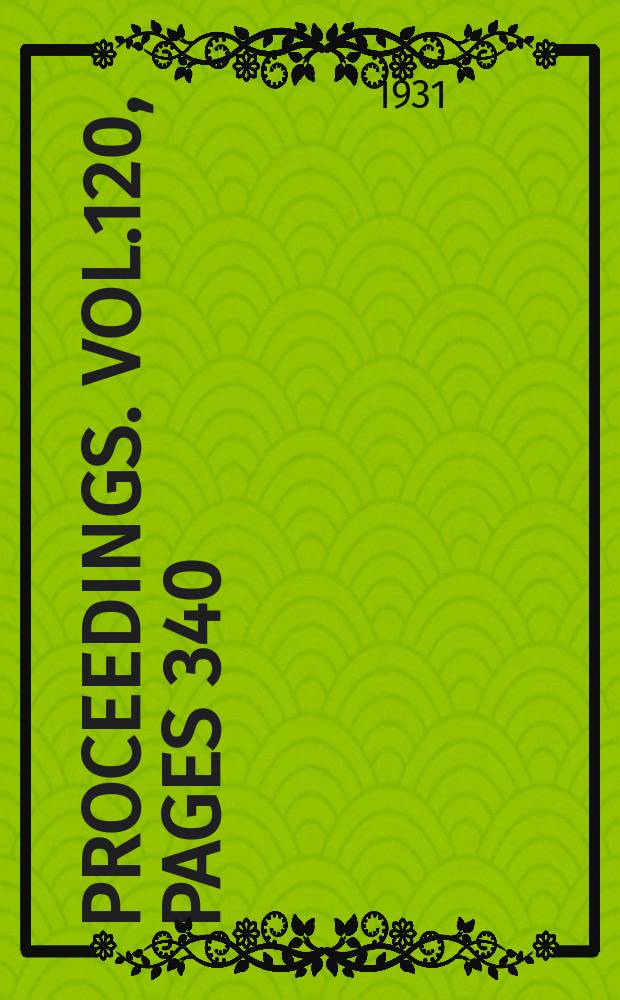 Proceedings. Vol.120, Pages 340