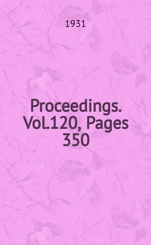 Proceedings. Vol.120, Pages 350