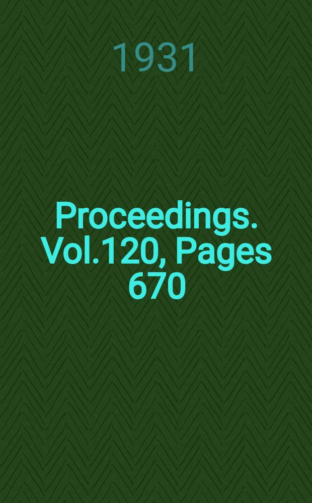 Proceedings. Vol.120, Pages 670