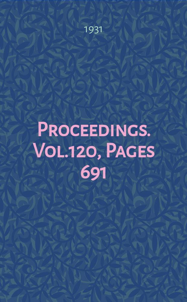 Proceedings. Vol.120, Pages 691