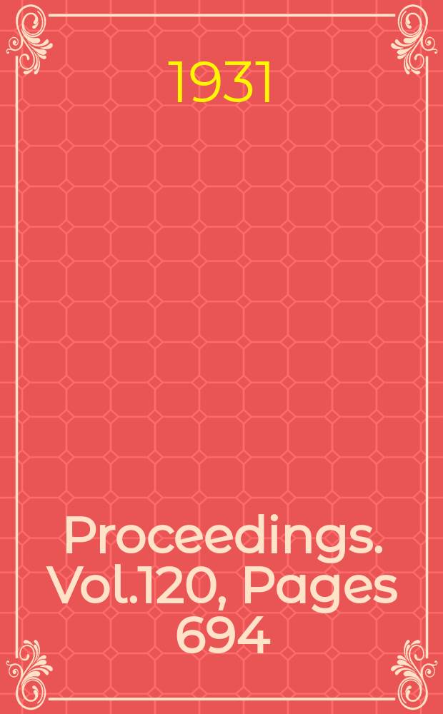 Proceedings. Vol.120, Pages 694