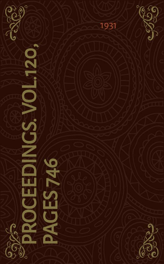 Proceedings. Vol.120, Pages 746