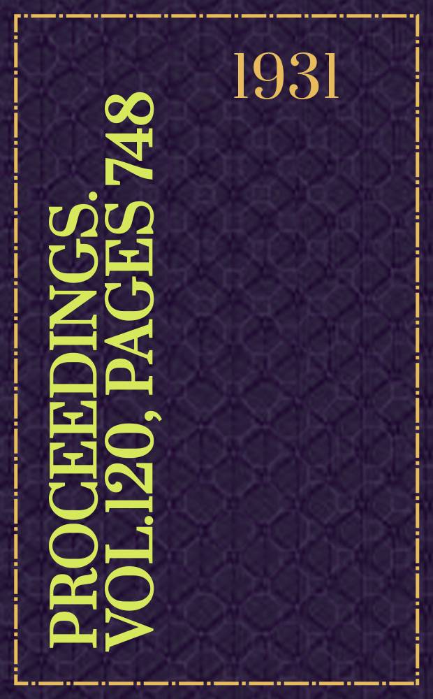 Proceedings. Vol.120, Pages 748