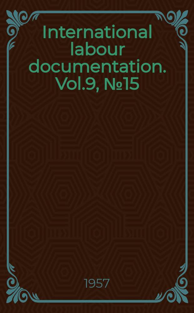 International labour documentation. Vol.9, №15