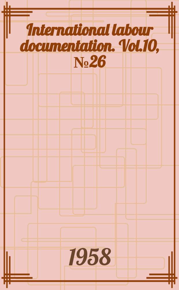 International labour documentation. Vol.10, №26
