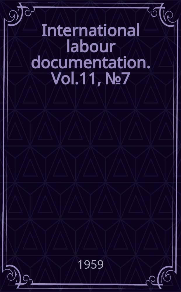 International labour documentation. Vol.11, №7