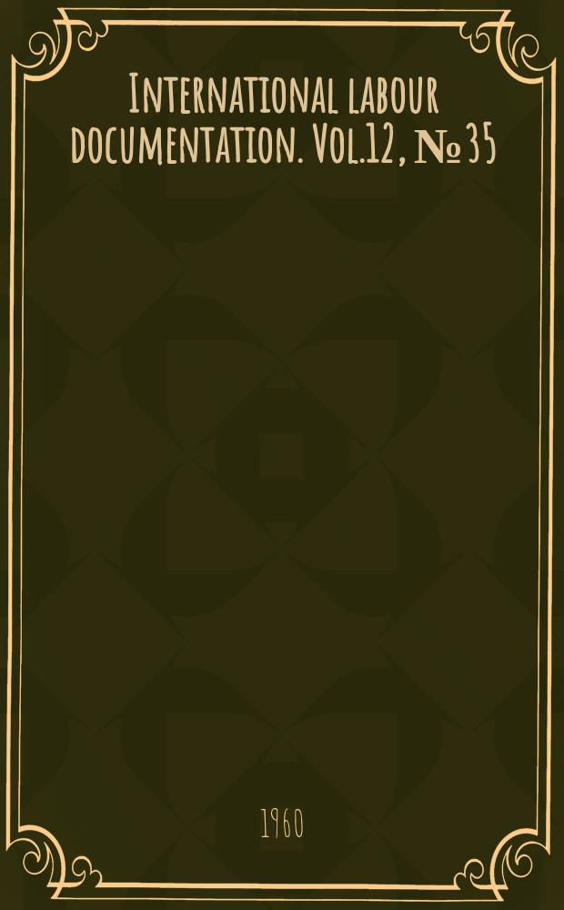 International labour documentation. Vol.12, №35