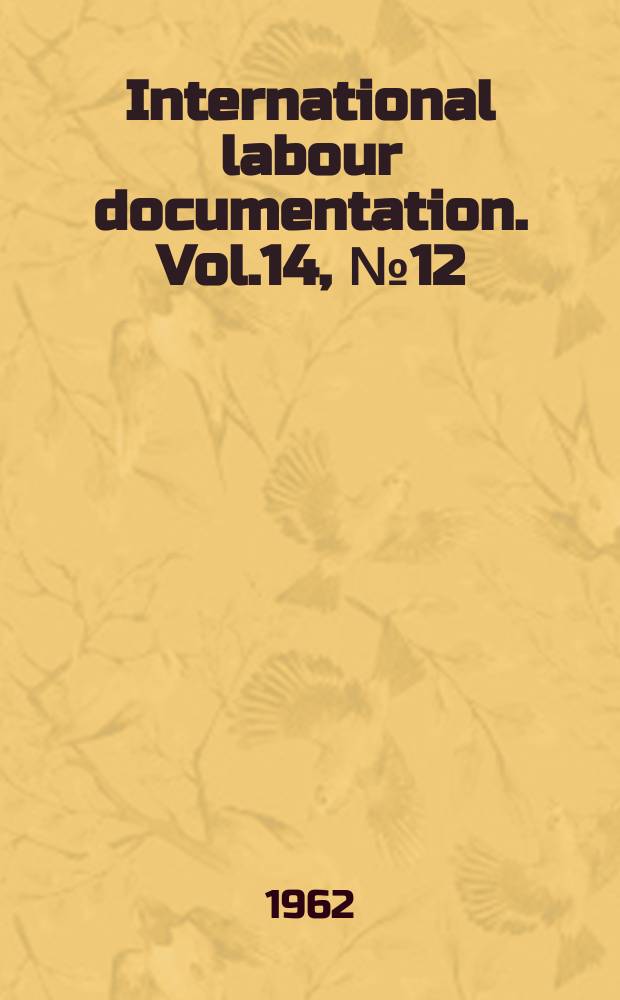 International labour documentation. Vol.14, №12