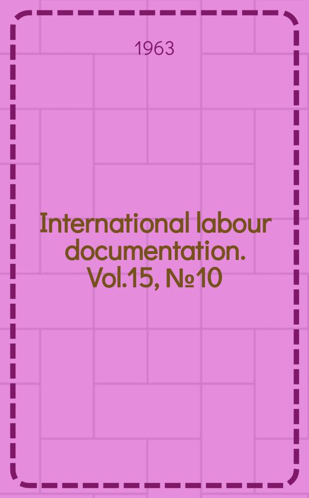 International labour documentation. Vol.15, №10