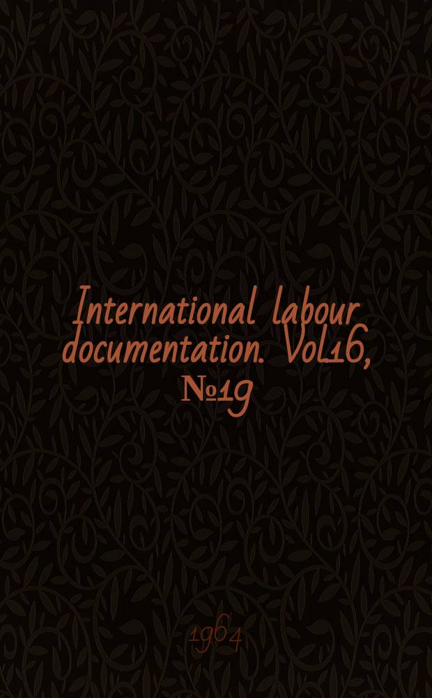International labour documentation. Vol.16, №19
