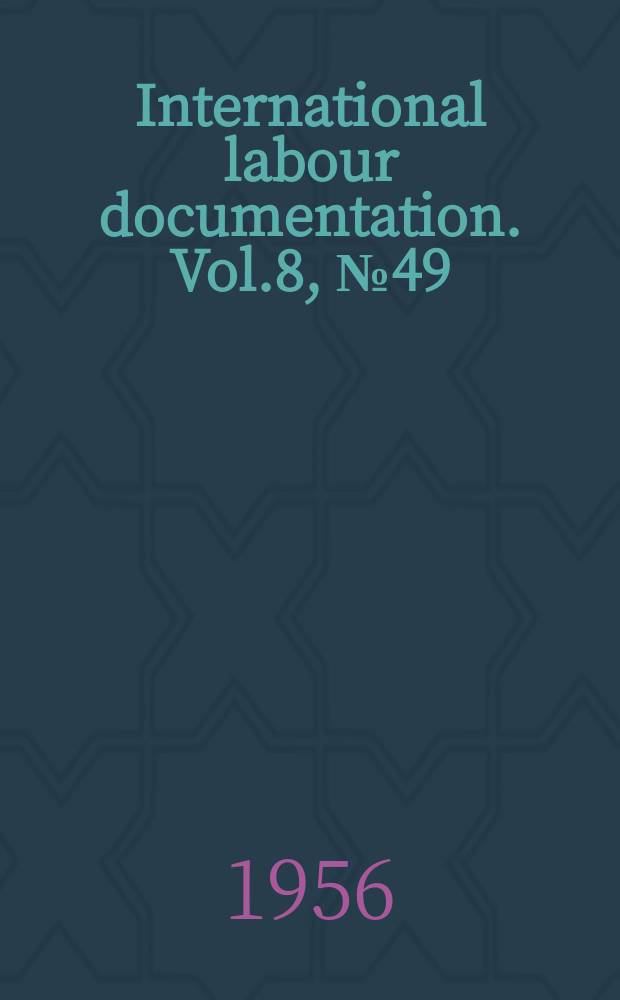 International labour documentation. Vol.8, №49