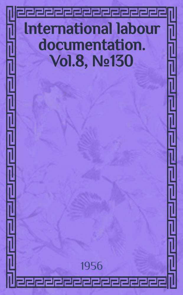 International labour documentation. Vol.8, №130