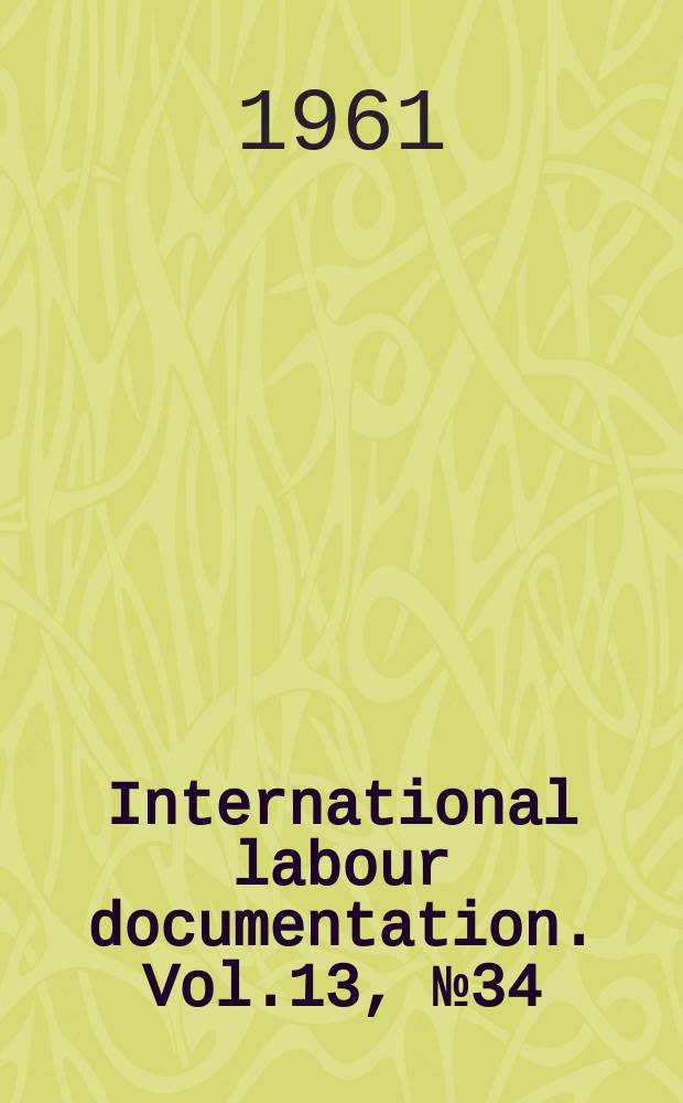 International labour documentation. Vol.13, №34