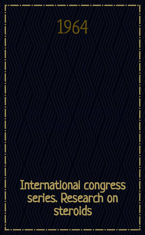 International congress series. Research on steroids