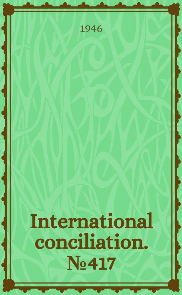 International conciliation. №417/426