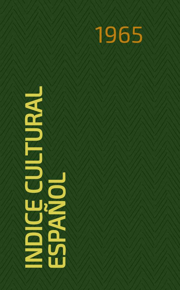 Indice cultural español : Publicacion mensual. Año20 1965, №234