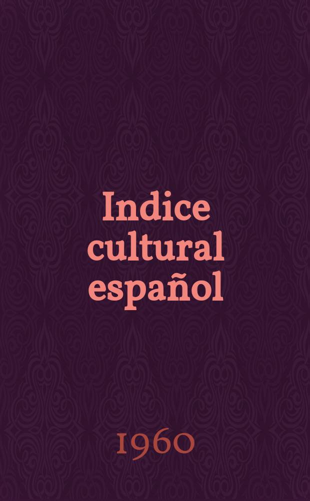 Indice cultural español : Publicacion mensual. Año15 1960, №177