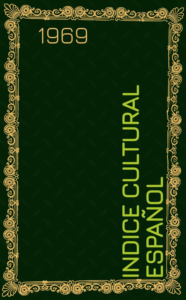 Indice cultural español : Publicacion mensual. Año24 1969, №282/284