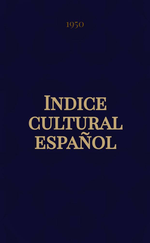 Indice cultural español : Publicacion mensual. Año5 1950, №52