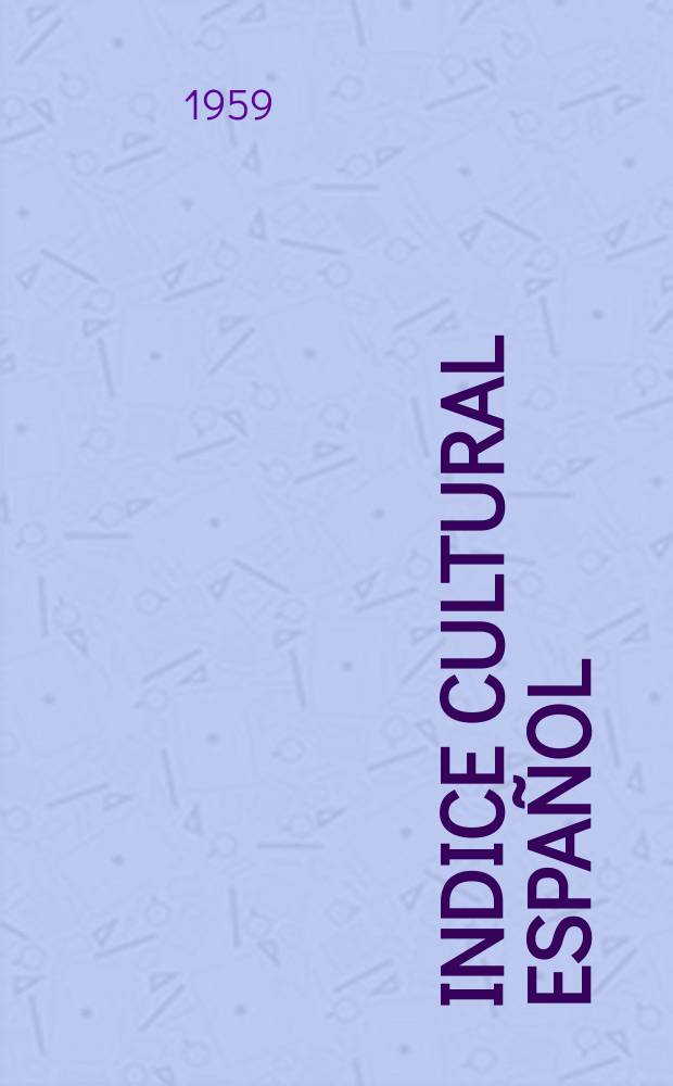 Indice cultural español : Publicacion mensual. Año14 1959, №137