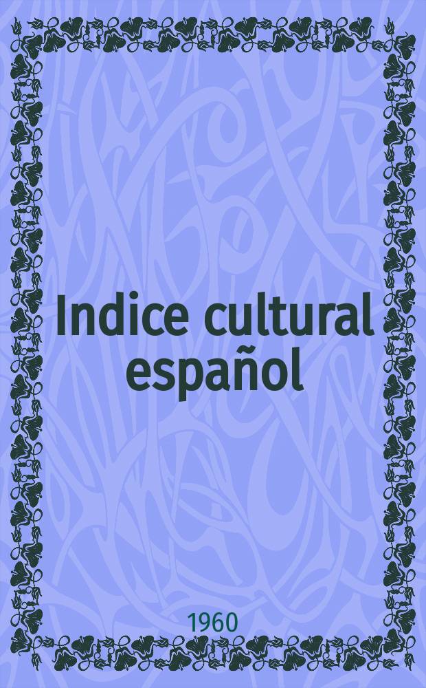 Indice cultural español : Publicacion mensual. Año15 1960, №170