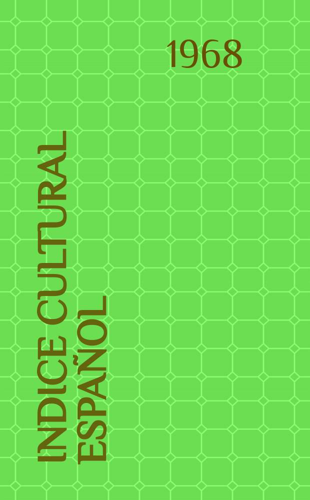 Indice cultural español : Publicacion mensual. Año23 1968, №271