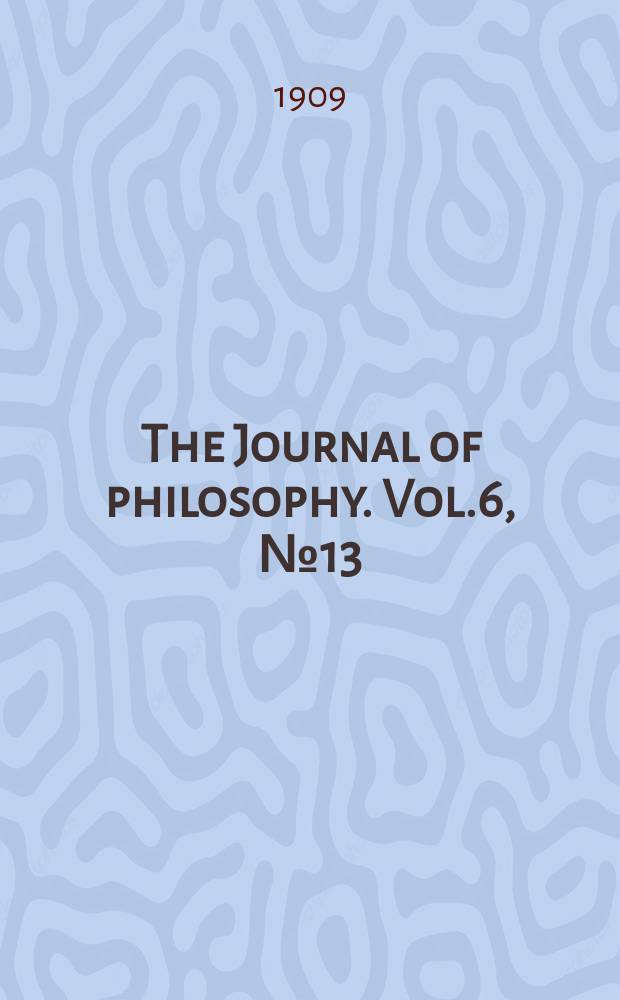 The Journal of philosophy. Vol.6, №13