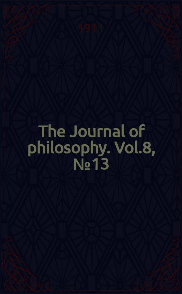 The Journal of philosophy. Vol.8, №13
