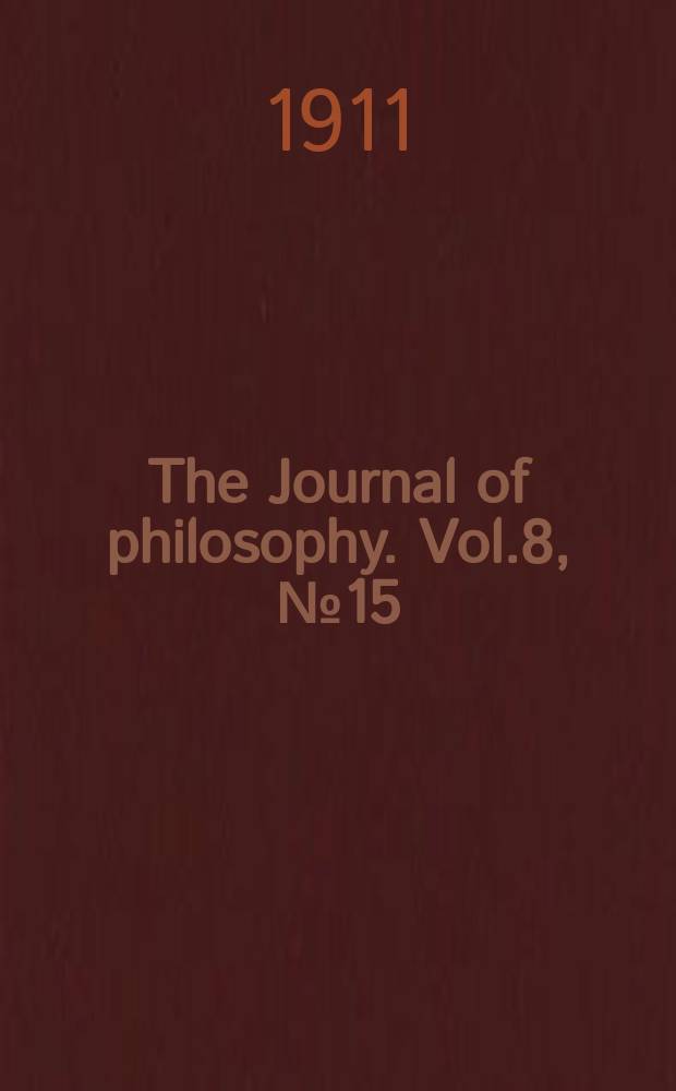 The Journal of philosophy. Vol.8, №15