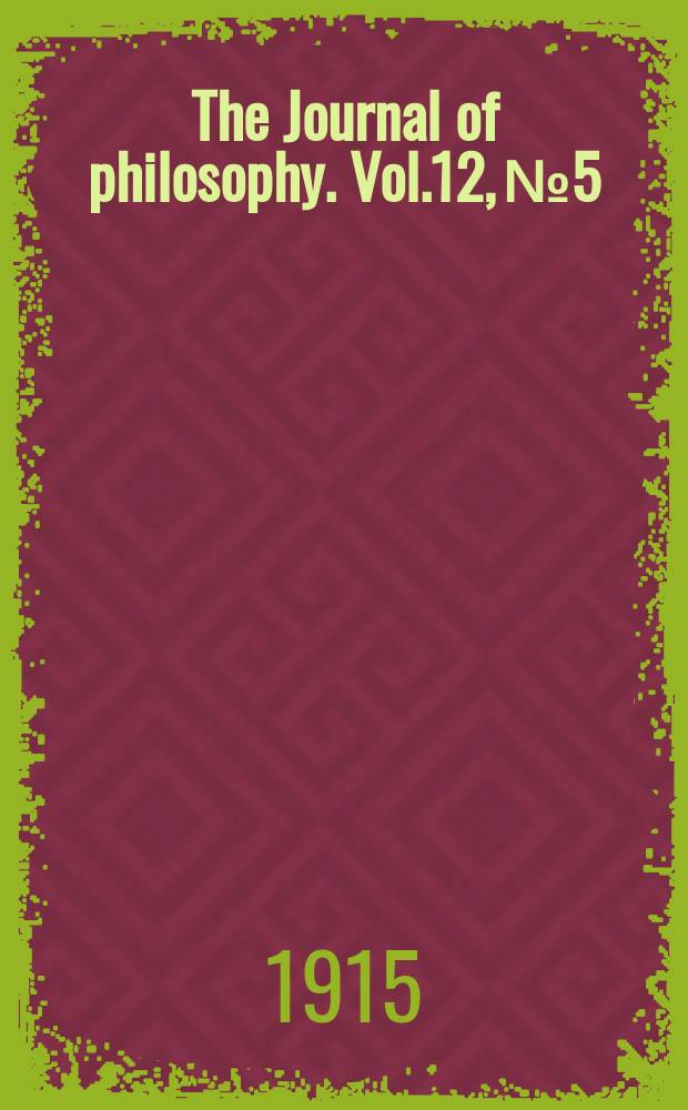 The Journal of philosophy. Vol.12, №5
