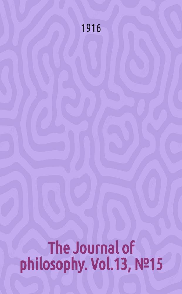 The Journal of philosophy. Vol.13, №15