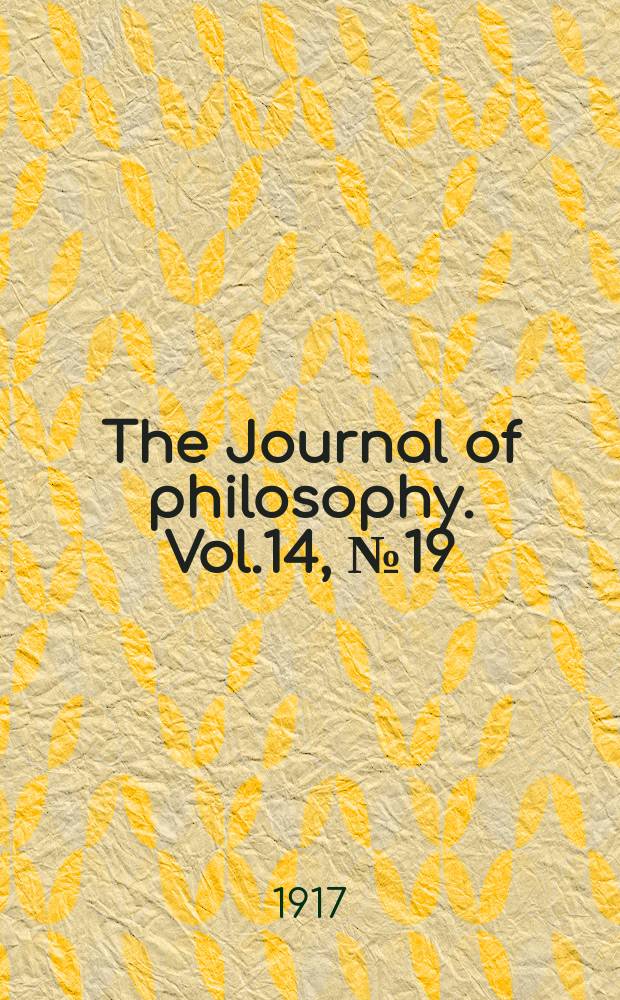 The Journal of philosophy. Vol.14, №19
