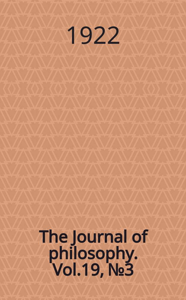 The Journal of philosophy. Vol.19, №3
