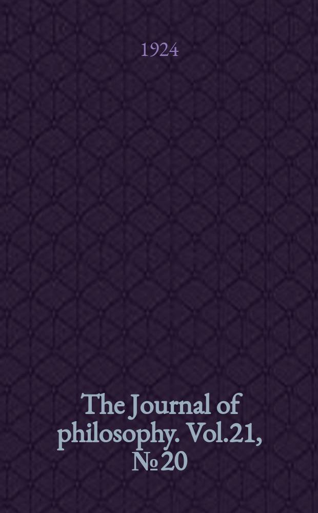 The Journal of philosophy. Vol.21, №20