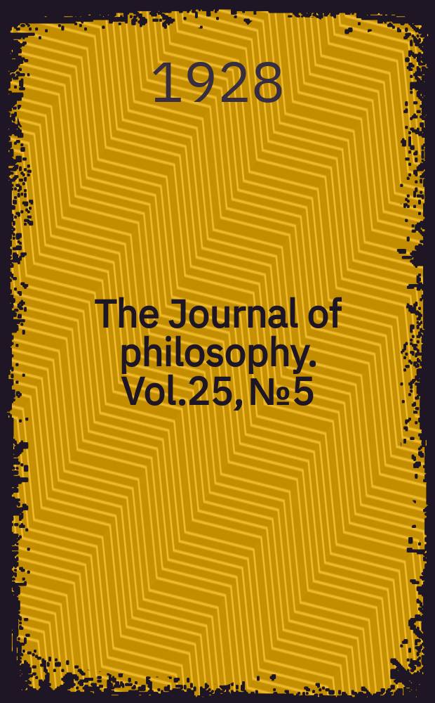 The Journal of philosophy. Vol.25, №5