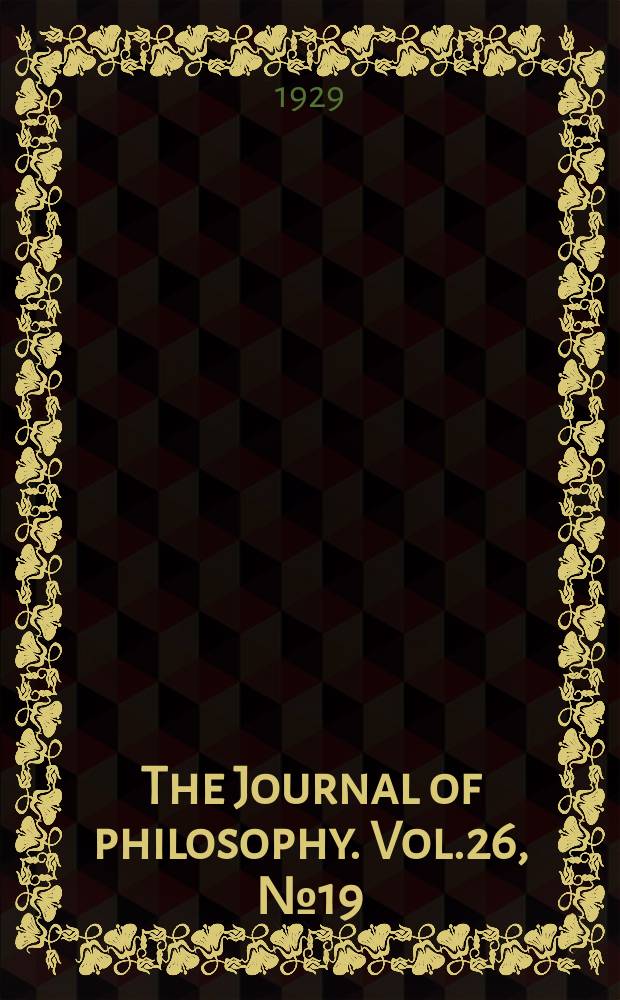 The Journal of philosophy. Vol.26, №19