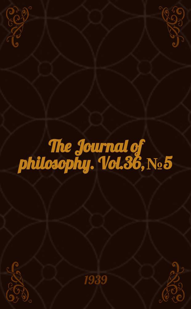 The Journal of philosophy. Vol.36, №5