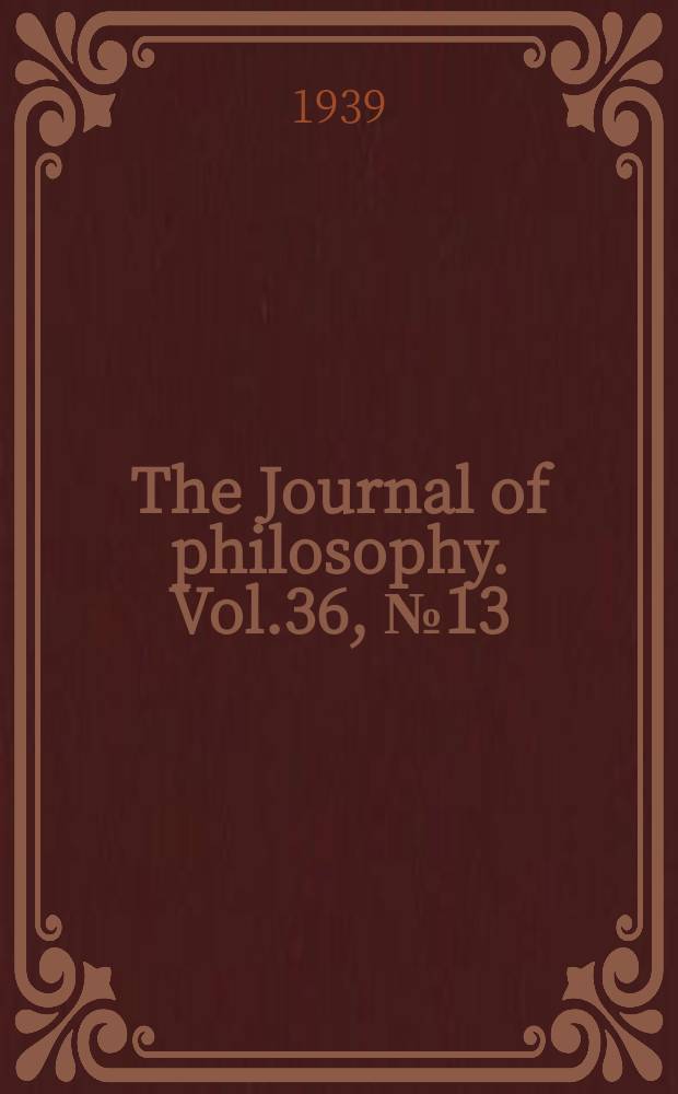 The Journal of philosophy. Vol.36, №13