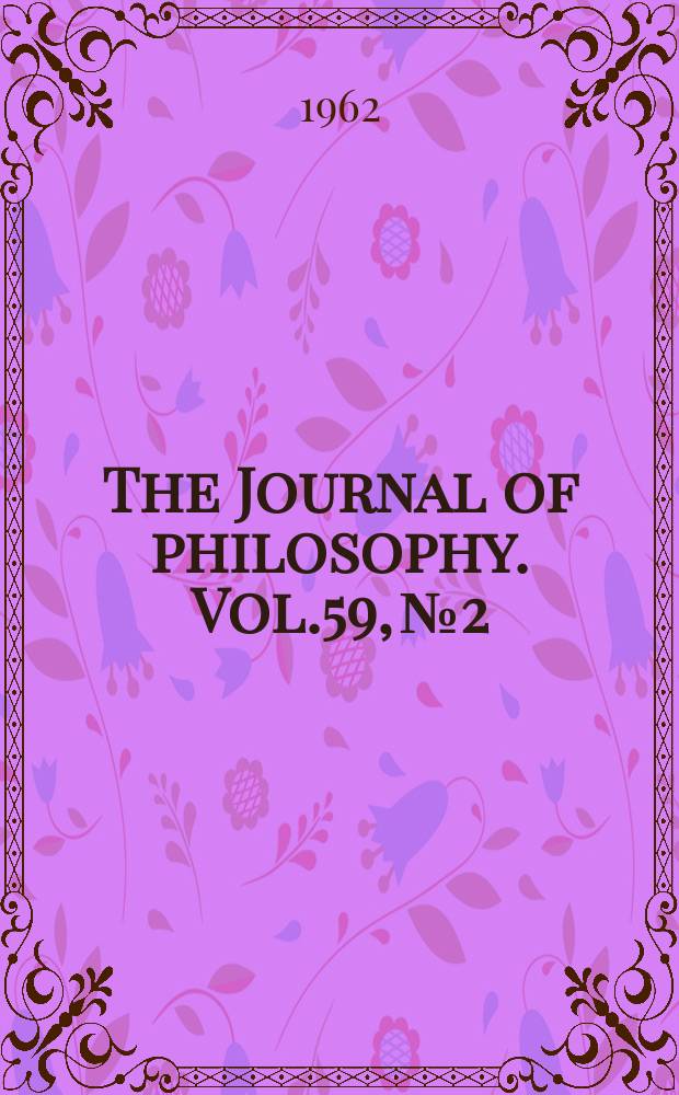 The Journal of philosophy. Vol.59, №2